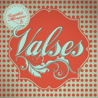 Review: Valses by Romantica Milonguera